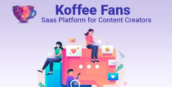 Koffee Fans SaaS Platform for Content Creators Nulled Script