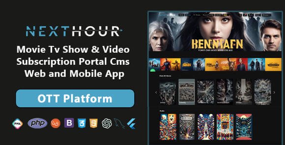 Next Hour Movie TV Show and Video Subscription Portal CMS Web and Mobile App
